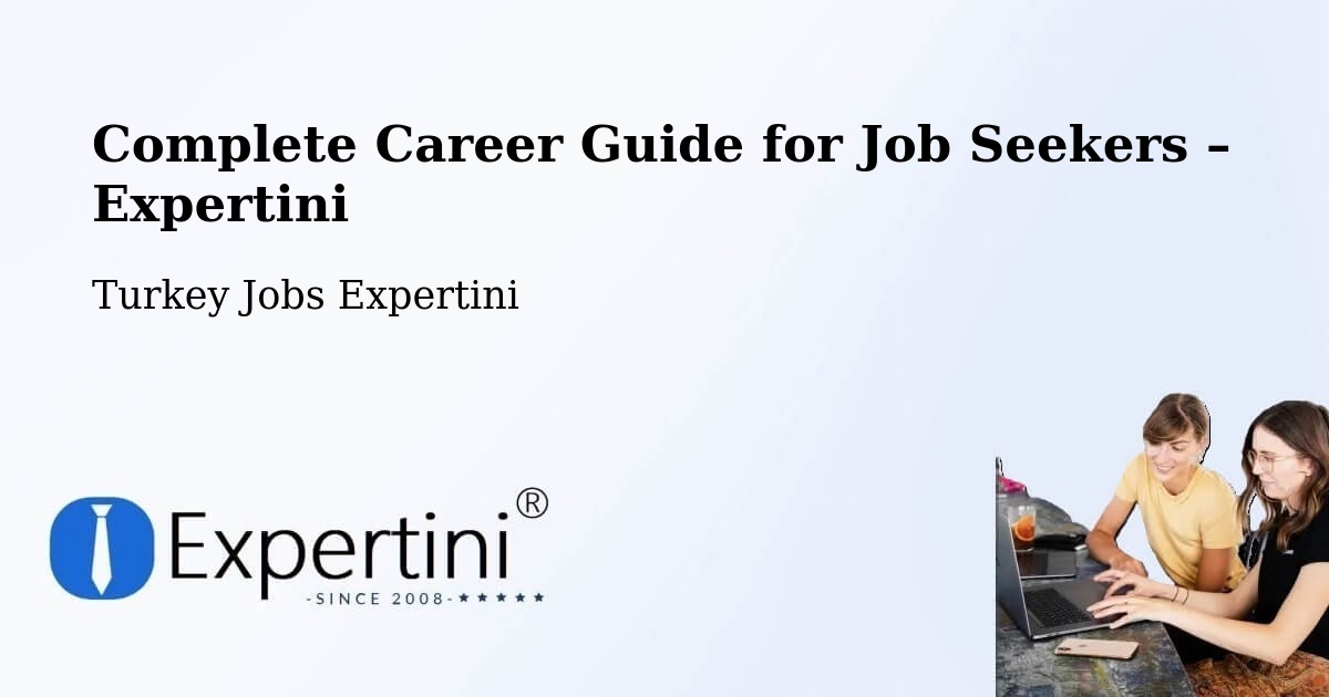 Career Guide for Job Seekers – Elbeyli - Elbeyli, Turkey Jobs Expertini