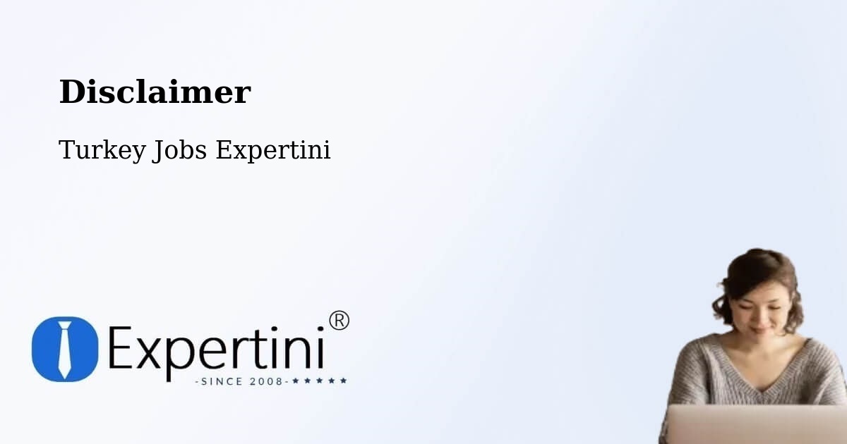 Disclaimer – Elbeyli - Turkey Jobs Expertini