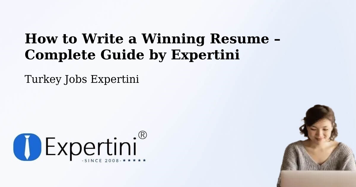 Resume Writing Guide for Job Seekers – Elbeyli - Elbeyli, Turkey Jobs Expertini