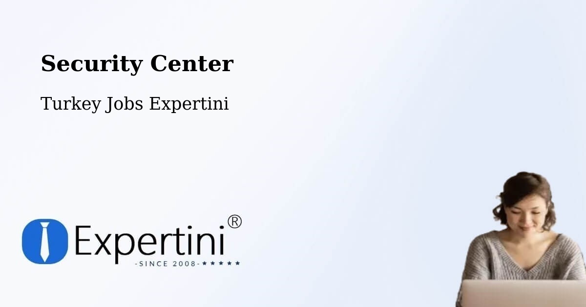 Security & Compliance – Elbeyli - Turkey Jobs Expertini